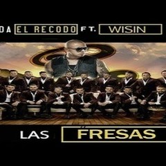 La Fresa - Banda el recodo ft Wisin Duo Banda & Reggaeton