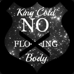 King Cold - Nobody (Kodak Black - No Flocking)