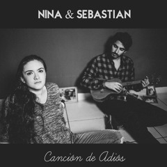 Nina & Sebastián - Canción de Adiós