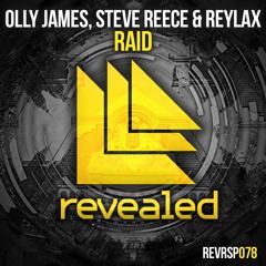 Olly James, Steve Reece & Reylax - RAID