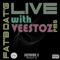 Fat'B Dat'G - Live With Veestoz In PMB (produced & arranged: DJ Supreme X)