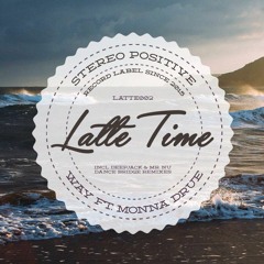 Stereo Positive feat. Monna Drue - Way (Dance Bridge Remix)