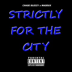 Strictly For The City (Prod. Slumpy)