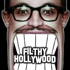 Filthy Hollywood- The Asshole Song