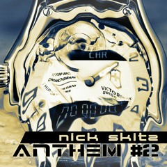 Nick Skitz - Anthem #2 (Nick Skitz & Technoposse Remix Edit)