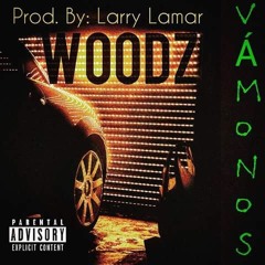 Woodz - VAMONOS (Prod. Larry LaMar)