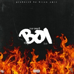 IZZY JONE$ - "BOI (feat. LIT)" (p. by Bijan Amir)