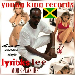 Brand new single released from YOUNG KING RECORDS artist name lyricks lee more plasure u can download it from iTunes amazon goofy goole play youtube music key and other music sites song name lyricks lee more plasure @check it now!!!