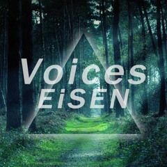 EiSEN - Voices (Original Mix) [[FREE DOWNLOAD]]