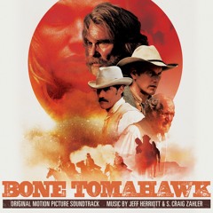 Jeff Herriott & S. Craig Zahler - Bone Tomahawk Soundtrack Preview (Official Audio)
