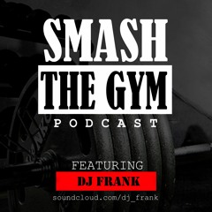 Gym Podcast - Dj Frank (Instagram : deejayfrank)