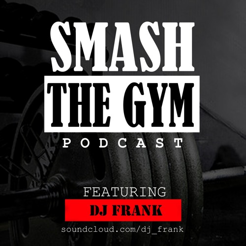 Gym Podcast - Dj Frank (Instagram : deejayfrank)