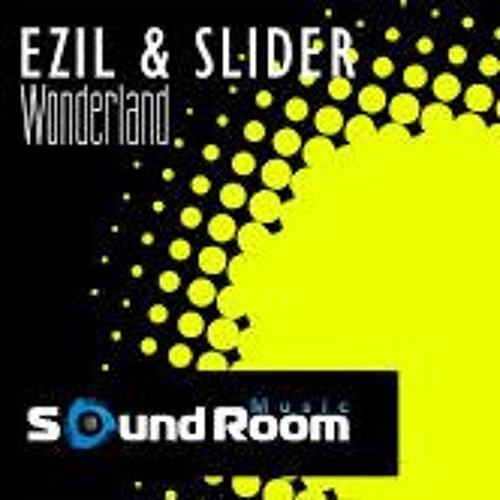 Ezil & Slider- Wonderland (Original Mix)
