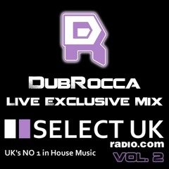 DubRocca Select UK Live Mix Vol. 2 [On the Lyle M Show]