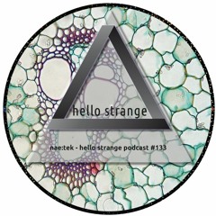 nae:tek - hello strange podcast #133