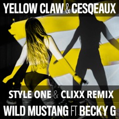 Yellow Claw & Cesqeaux - Wild Mustang [STYLE ONE X CLIXX TWRK REMIX]