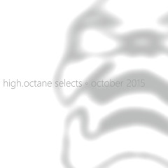 high.octane Selects ◦ October 2015