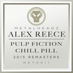 Alex Reece - Chill Pill (2015 Remaster)