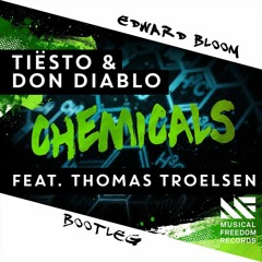 Tiësto & Don Diablo - Chemicals (feat. Thomas Troelsen)(Edward Bloom Bootleg)