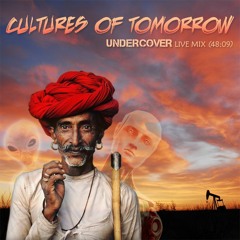 Cultures Of Tomorrow (Live Mix) FREE DOWNLOAD