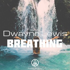 Dwayne Lewis - Breathing (Preview) *Read Discription*