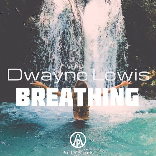 Dwayne Lewis - Breathing (Preview) *Read Discription*