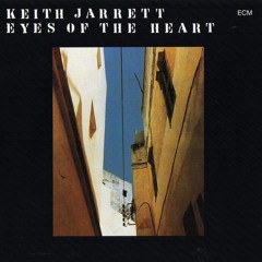 Keith Jarrett - Eyes of the Heart, Part 1
