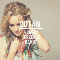 Dotan Hungry (Freckle Remix) Tropical Frnds Exclusive **Buy FREE DL**