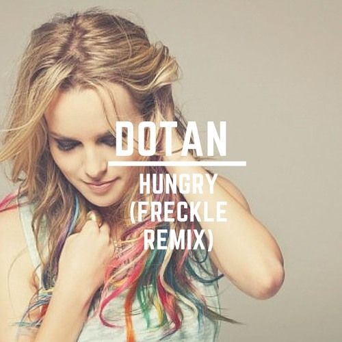 Dotan Hungry (Freckle Remix) Tropical Frnds Exclusive **Buy FREE DL**