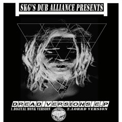 SKG's Dub Alliance - Dread ( Digital Monk Version )