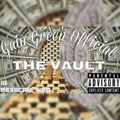The Vault (Gain Green Freestyle) (Prod. 808 Louie)