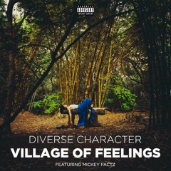 Village Of Feelings - Diverse Character x Mickey Factz Prod. J$tone