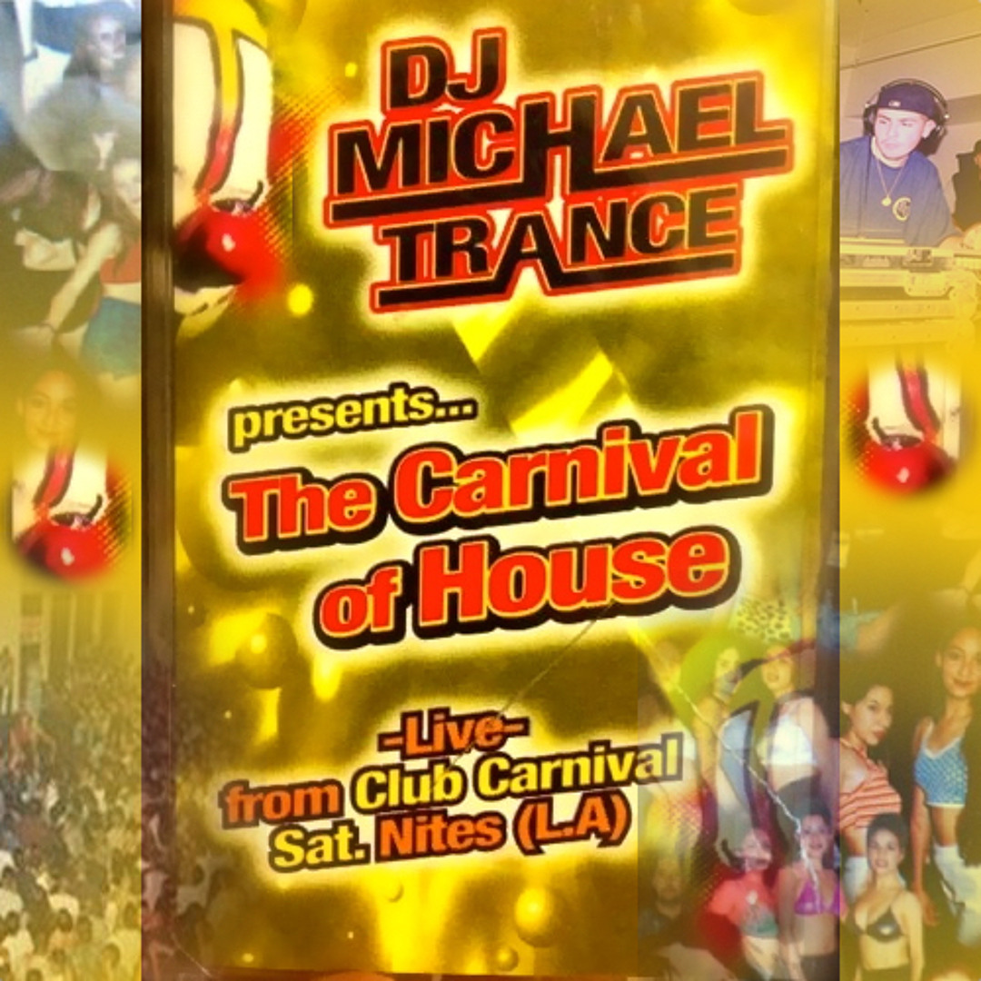 Stream 1997 Carnival Of House - Michael Trance - Live From Club
