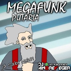 Megafunk Putaria- DJ Andrey Eger