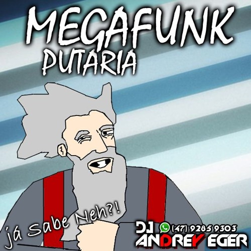 Megafunk Putaria- DJ Andrey Eger