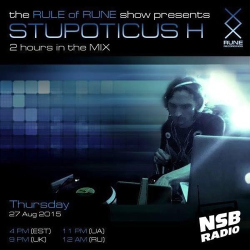 Rule Of Rune 055 - Stupoticus H 2-hr Live Set (08.27.2015)