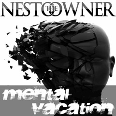 Nesto The Owner - Mental Vacation