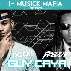 Freddy & Docks - Guy Caya (Prod. By John Twista)