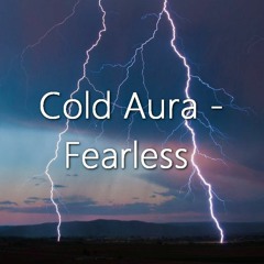 Cold Aura - Fearless [HS By DasHouse]