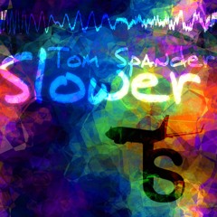 Tom Spander - Slower