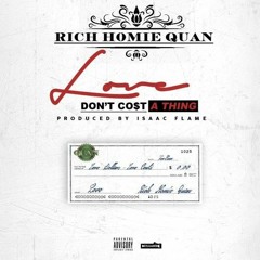 Rich Homie Quan - Love Don't Cost A Thing