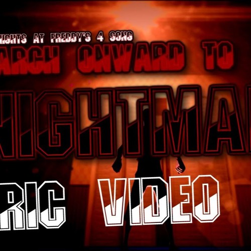 FIVE NIGHT AT FREDDY'S 4 SONG (MARCH ONWARD TO YOUR NIGHTMARE) LYRIC VIDEO - DAGames
