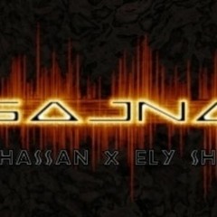 Sajna |Hassan X Ely Shah| Prod. by Ely Shah