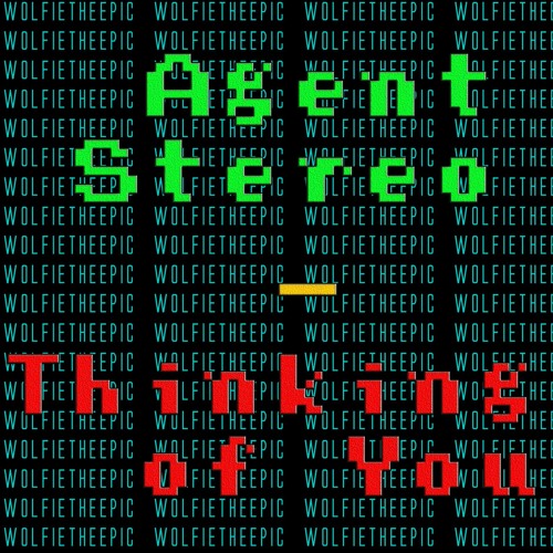 Agent Stereo - Thinking Of You