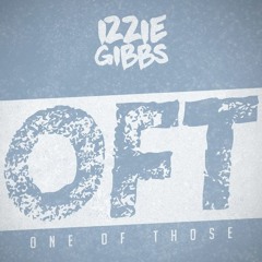 Izzie Gibbs - OFT (Prod By. Westy)