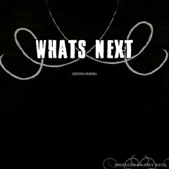 What's Next (Prod. by Trey)