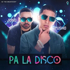 Juno Feat Pusho - Pa' La Disco