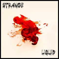 Strange Liquid