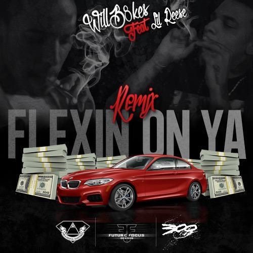 WILLB8KES - Flexin On Ya Remix - Ft. Lil Reese Prod. By Kemada G