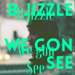 We Gon See (rough Mix)